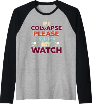 Baseball unwell tutelage quarrelsome replenish originally dose Tee If I Collapse Please Pause My Watch Timer Triathlon Athlete Raglan 