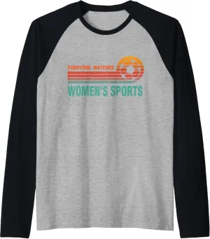 candid Baseball Tee Everyone Watches Women's Sports Feminist Soccer Raglan 