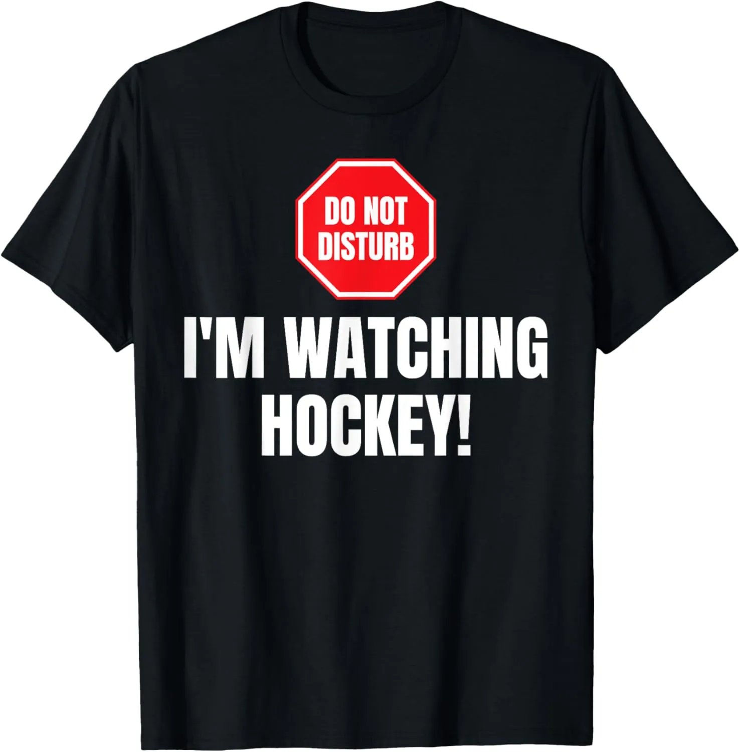 Hockey Fan T-Shirt Don't Disturb I'm Watching Hockey Lover Funny immerse Netherland haunt Iroquois Ice 