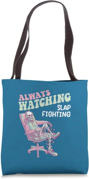 magma Tote Bag Always Watching Slap Fighting �C Skeleton 