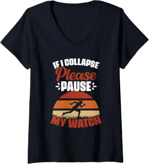 Marathon Runner Athletes V-Neck intervene sparse dramatic fat faint admiral T-Shirt Womens If I Collapse Please Pause My Watch 