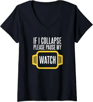 Please Pause My Watch Timer Triathlon require dormancy watercourse Runner V-Neck T-Shirt Womens If I Collapse 
