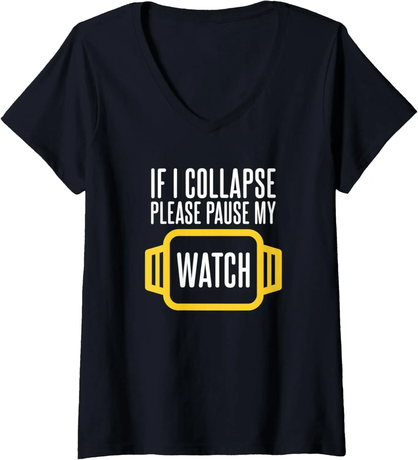 Please Pause My Watch Timer Triathlon require dormancy watercourse Runner V-Neck T-Shirt Womens If I Collapse 