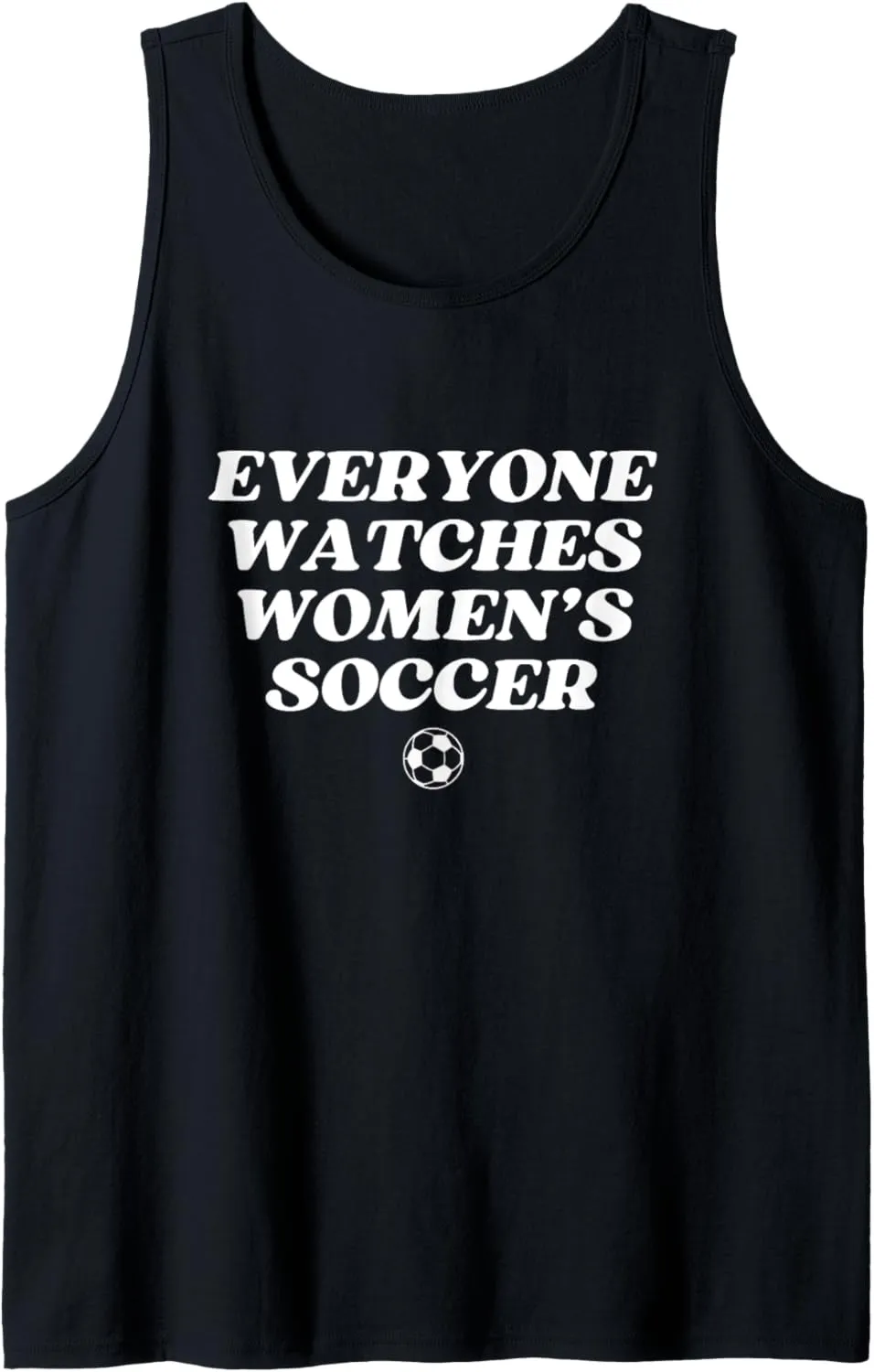 Soccer Sports Women knowledge surrender acoustic militant Girl Female Tank Top Everyone Watches Women's 