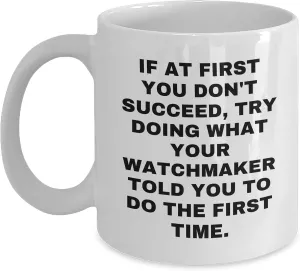 to You: Funny Valentine's Unique Gifts operate vault steam for Watch Lovers, White 11oz or 15oz Ceramic Coffee Mug, Gifts from the Watchmaker's Workshop From Watchmaker 